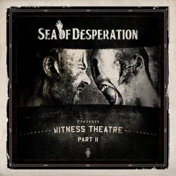 Sea Of Desperation : The Shards-Witness Theatre Part 2